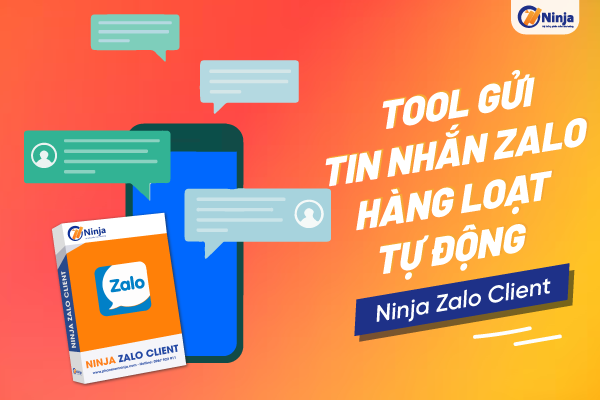 Tool gửi tin nhắn zalo hàng loạt tự động - Ninja Zalo Client