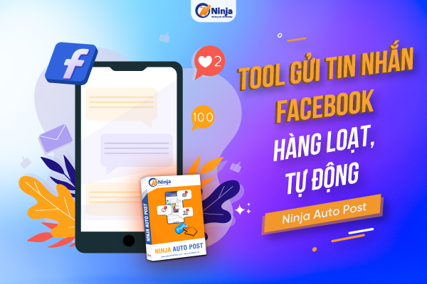 Tool Gửi Tin Nhắn Facebook Hàng Loạt, Tự Động - Ninja Auto Post